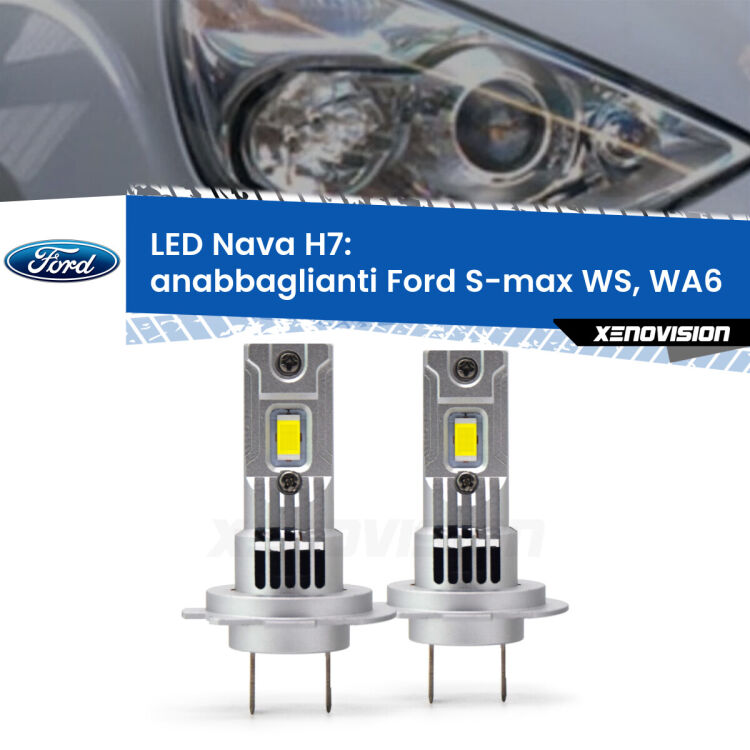 <strong>Anabbaglianti LED no-spie per Ford S-max</strong> WS, WA6 prima serie. Coppia lampade <strong>H7</strong> modello Nava canbus, raffreddate a ventola.