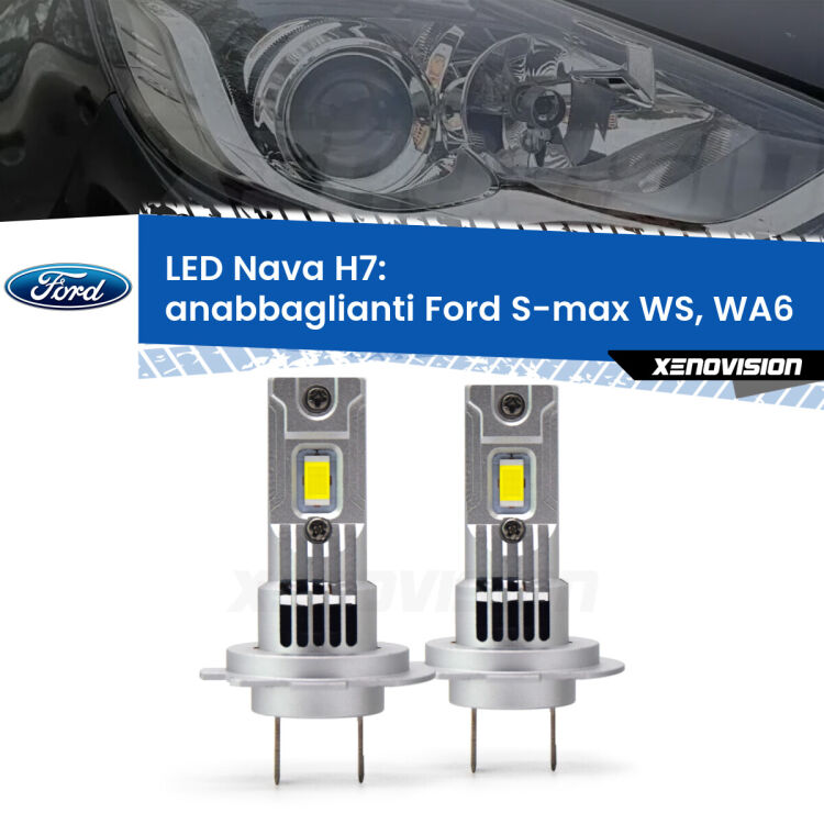 <strong>Anabbaglianti LED no-spie per Ford S-max</strong> WS, WA6 restyling. Coppia lampade <strong>H7</strong> modello Nava canbus, raffreddate a ventola.