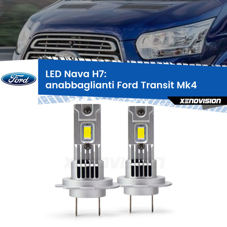 <strong>Anabbaglianti LED no-spie per Ford Transit</strong> Mk4 2014 in poi. Coppia lampade <strong>H7</strong> modello Nava canbus, raffreddate a ventola.