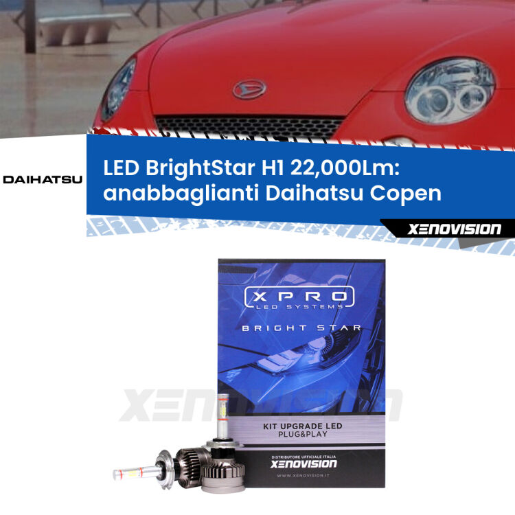 <strong>Kit LED anabbaglianti per Daihatsu Copen</strong>  2003 - 2012. </strong>Due lampade Canbus H1 Brightstar da 22,000 Lumen. Qualità Massima.