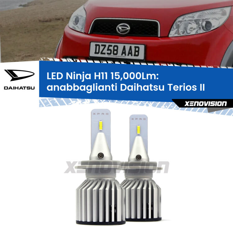 FINE SERIE: NO GARANZIA <strong>Kit anabbaglianti LED specifico per Daihatsu Terios</strong> II a parabola doppia. Lampade <strong>H11</strong> Canbus da 15.000Lumen di luminosità modello Ninja Xenovision.