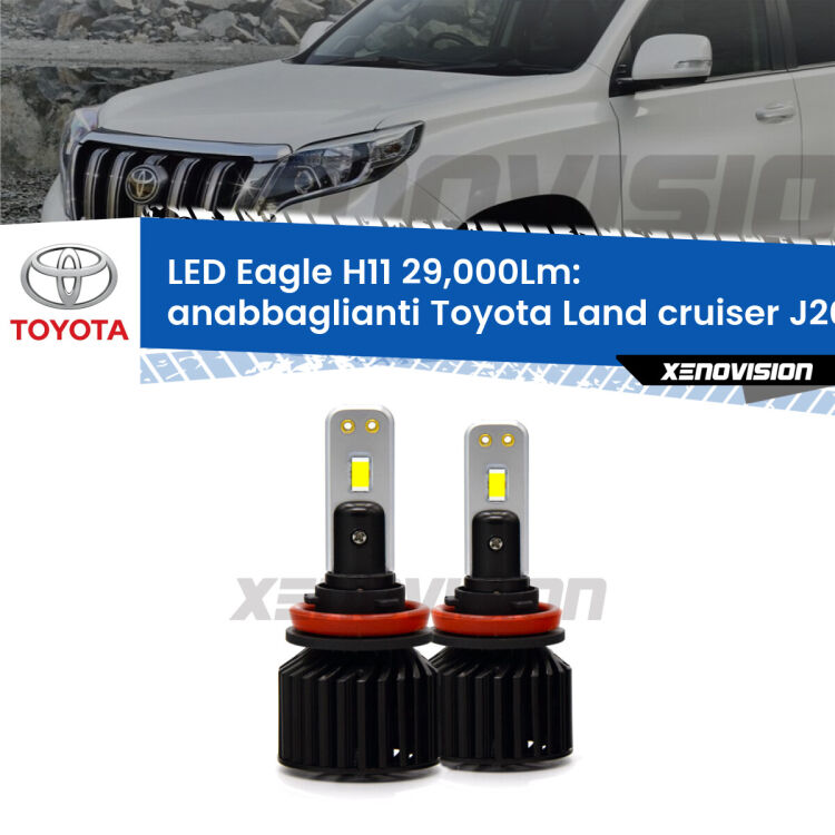 <strong>Kit anabbaglianti LED specifico per Toyota Land cruiser</strong> J200 2007 in poi. Lampade <strong>H11</strong> Canbus da 29.000Lumen di luminosità modello Eagle Xenovision.