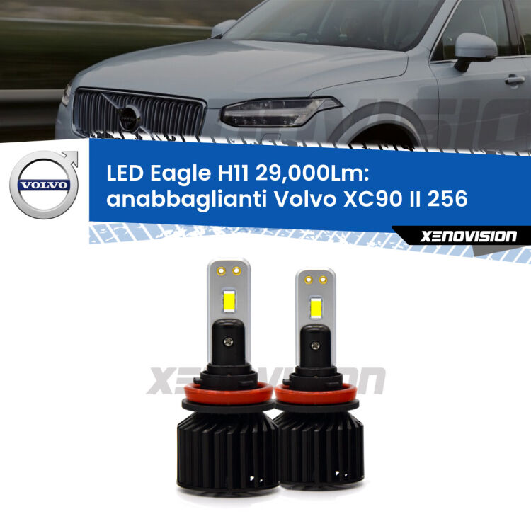 <strong>Kit anabbaglianti LED specifico per Volvo XC90 II</strong> 256 2014 - 2019. Lampade <strong>H11</strong> Canbus da 29.000Lumen di luminosità modello Eagle Xenovision.