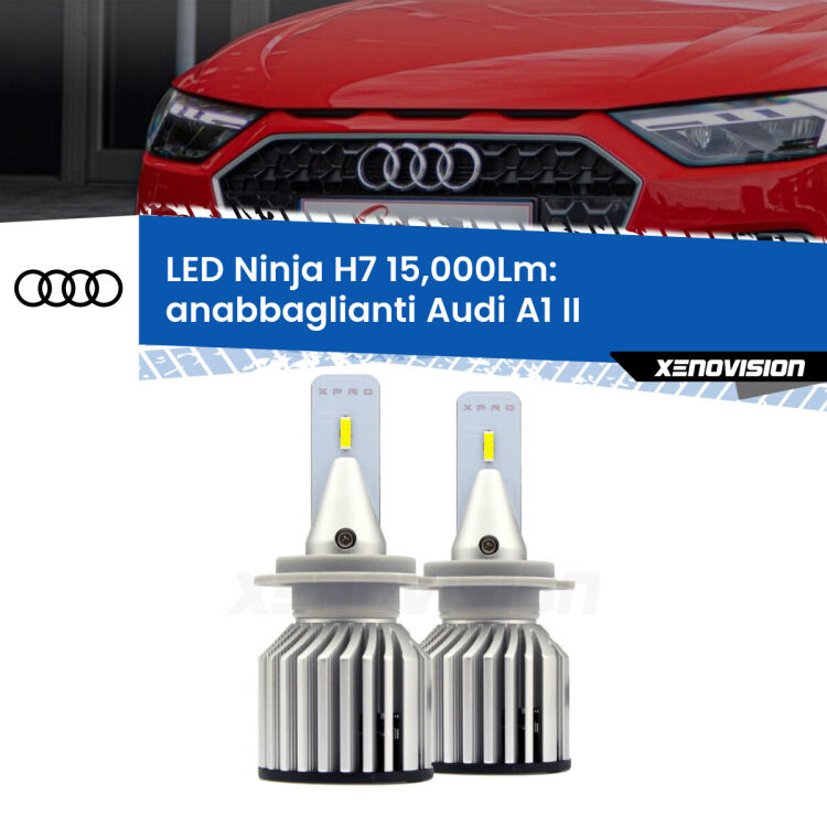 FINE SERIE: NO GARANZIA<strong>Kit anabbaglianti LED specifico per Audi A1</strong> II 2019 in poi. Lampade <strong>H7</strong> Canbus da 15.000Lumen di luminosità modello Ninja Xenovision.