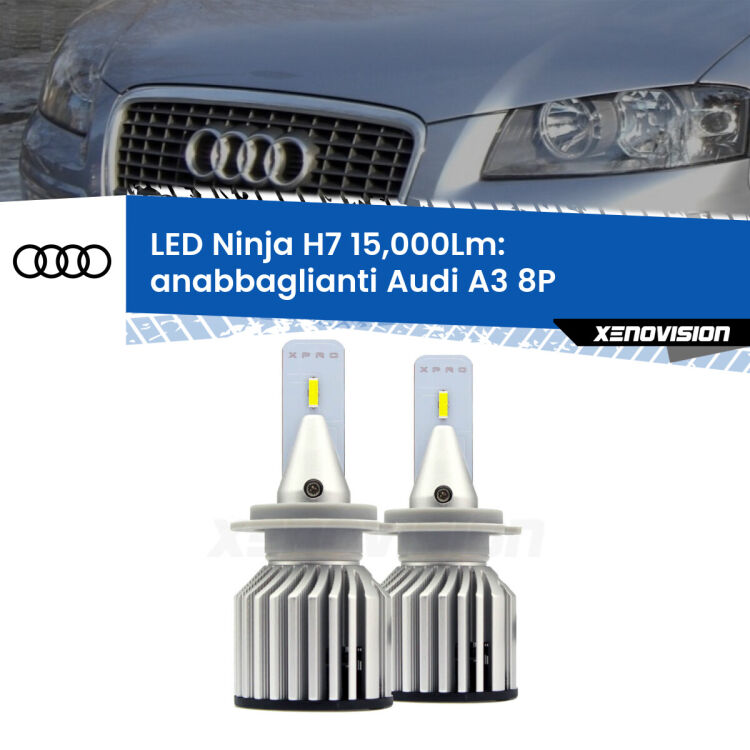 FINE SERIE: NO GARANZIA<strong>Kit anabbaglianti LED specifico per Audi A3</strong> 8P 2003 - 2012. Lampade <strong>H7</strong> Canbus da 15.000Lumen di luminosità modello Ninja Xenovision.