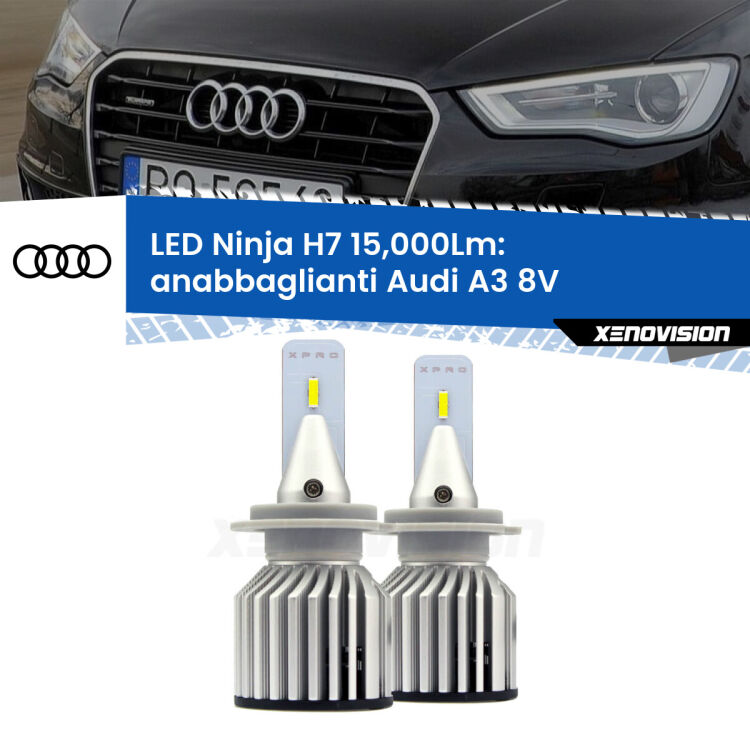 FINE SERIE: NO GARANZIA<strong>Kit anabbaglianti LED specifico per Audi A3</strong> 8V 2013 - 2016. Lampade <strong>H7</strong> Canbus da 15.000Lumen di luminosità modello Ninja Xenovision.