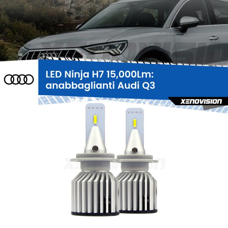 FINE SERIE: NO GARANZIA<strong>Kit anabbaglianti LED specifico per Audi Q3</strong>  2011 - 2018. Lampade <strong>H7</strong> Canbus da 15.000Lumen di luminosità modello Ninja Xenovision.