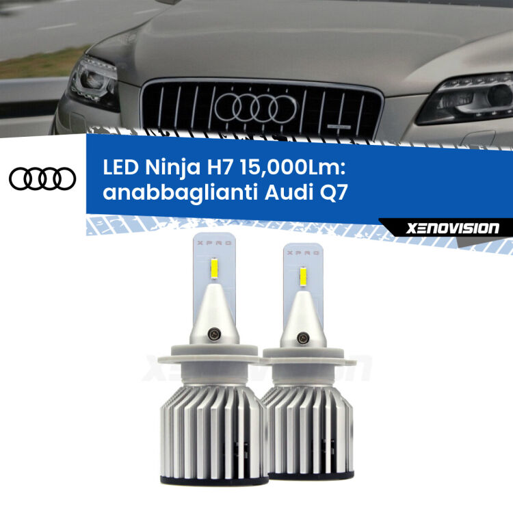 FINE SERIE: NO GARANZIA<strong>Kit anabbaglianti LED specifico per Audi Q7</strong>  2006 - 2015. Lampade <strong>H7</strong> Canbus da 15.000Lumen di luminosità modello Ninja Xenovision.