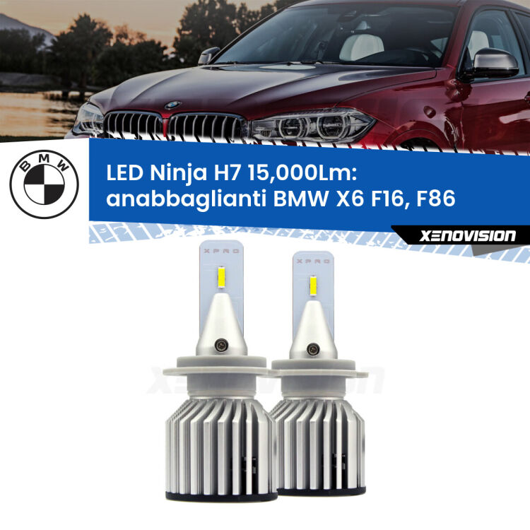 FINE SERIE: NO GARANZIA<strong>Kit anabbaglianti LED specifico per BMW X6</strong> F16, F86 2015 - 2019. Lampade <strong>H7</strong> Canbus da 15.000Lumen di luminosità modello Ninja Xenovision.