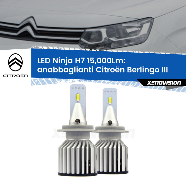 FINE SERIE: NO GARANZIA<strong>Kit anabbaglianti LED specifico per Citroën Berlingo</strong> III Enterprise. Lampade <strong>H7</strong> Canbus da 15.000Lumen di luminosità modello Ninja Xenovision.