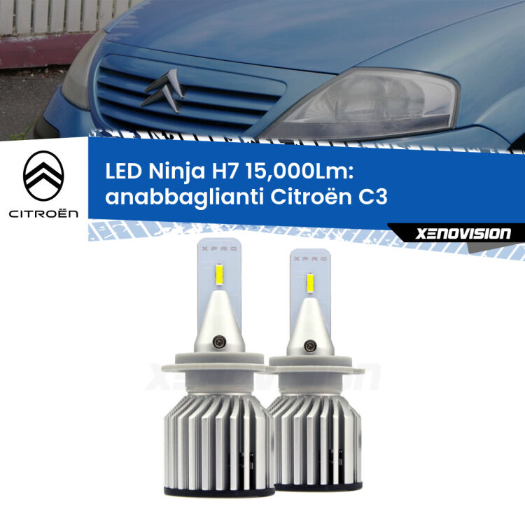 FINE SERIE: NO GARANZIA<strong>Kit anabbaglianti LED specifico per Citroën C3</strong>  2002 - 2009. Lampade <strong>H7</strong> Canbus da 15.000Lumen di luminosità modello Ninja Xenovision.