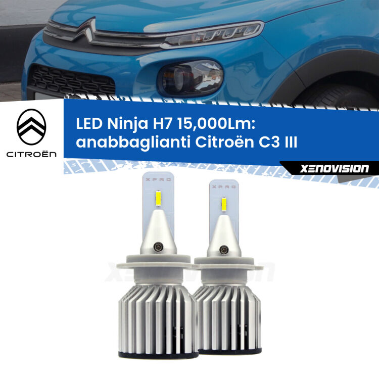 FINE SERIE: NO GARANZIA<strong>Kit anabbaglianti LED specifico per Citroën C3</strong> III 2016 in poi. Lampade <strong>H7</strong> Canbus da 15.000Lumen di luminosità modello Ninja Xenovision.