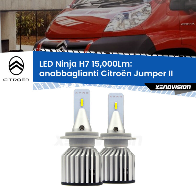 FINE SERIE: NO GARANZIA<strong>Kit anabbaglianti LED specifico per Citroën Jumper</strong> II 2002 in poi. Lampade <strong>H7</strong> Canbus da 15.000Lumen di luminosità modello Ninja Xenovision.