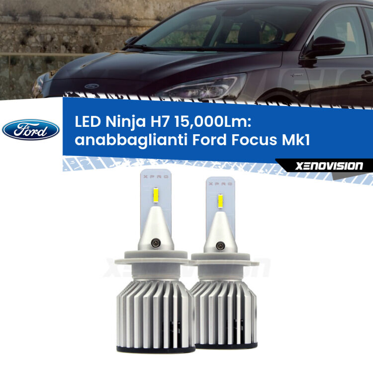 FINE SERIE: NO GARANZIA<strong>Kit anabbaglianti LED specifico per Ford Focus</strong> Mk1 a parabola doppia. Lampade <strong>H7</strong> Canbus da 15.000Lumen di luminosità modello Ninja Xenovision.