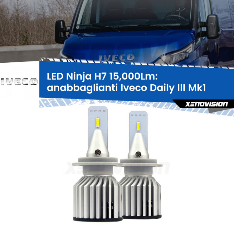 FINE SERIE: NO GARANZIA<strong>Kit anabbaglianti LED specifico per Iveco Daily III</strong> Mk1 2014 - 2016. Lampade <strong>H7</strong> Canbus da 15.000Lumen di luminosità modello Ninja Xenovision.