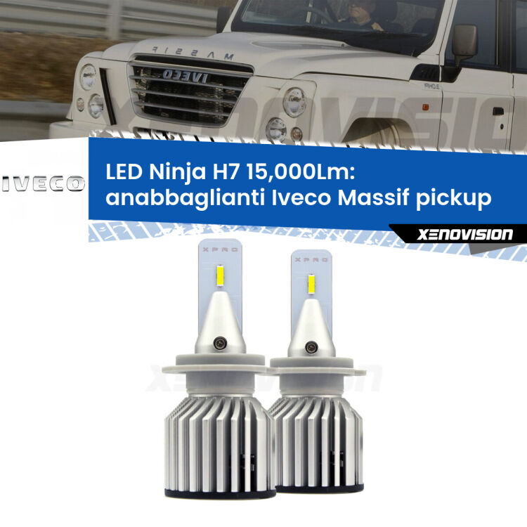 FINE SERIE: NO GARANZIA<strong>Kit anabbaglianti LED specifico per Iveco Massif pickup</strong>  2008 - 2011. Lampade <strong>H7</strong> Canbus da 15.000Lumen di luminosità modello Ninja Xenovision.