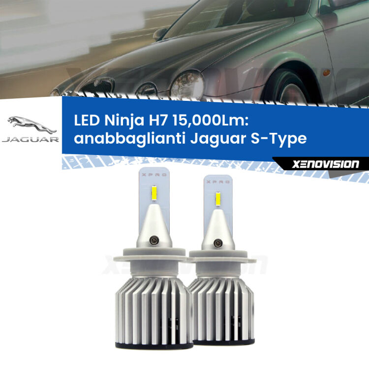 FINE SERIE: NO GARANZIA<strong>Kit anabbaglianti LED specifico per Jaguar S-Type</strong>  1999 - 2007. Lampade <strong>H7</strong> Canbus da 15.000Lumen di luminosità modello Ninja Xenovision.