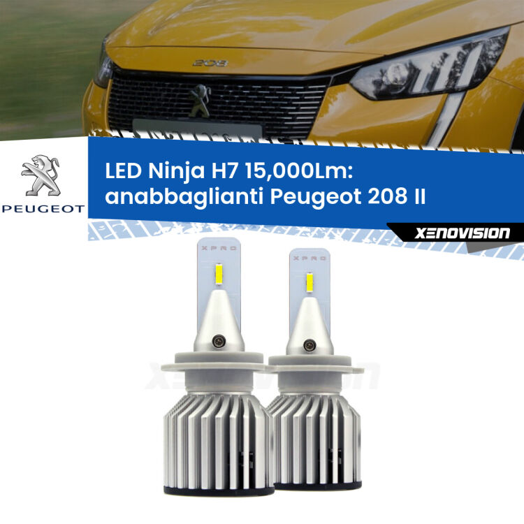 FINE SERIE: NO GARANZIA<strong>Kit anabbaglianti LED specifico per Peugeot 208</strong> II 2019 in poi. Lampade <strong>H7</strong> Canbus da 15.000Lumen di luminosità modello Ninja Xenovision.