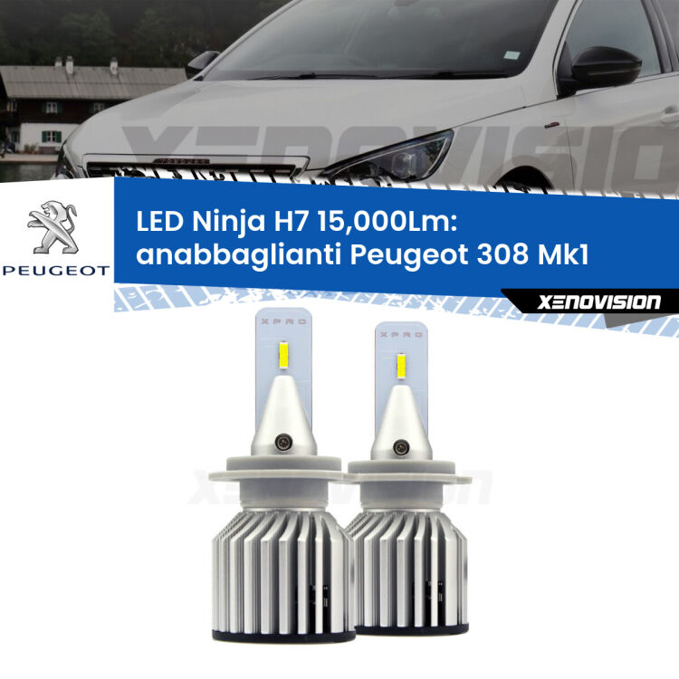 FINE SERIE: NO GARANZIA<strong>Kit anabbaglianti LED specifico per Peugeot 308</strong> Mk1 2007 - 2012. Lampade <strong>H7</strong> Canbus da 15.000Lumen di luminosità modello Ninja Xenovision.