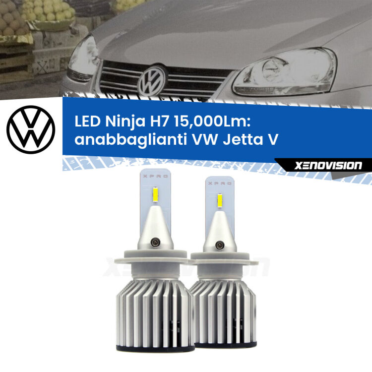 FINE SERIE: NO GARANZIA<strong>Kit anabbaglianti LED specifico per VW Jetta</strong> V 2005 - 2010. Lampade <strong>H7</strong> Canbus da 15.000Lumen di luminosità modello Ninja Xenovision.