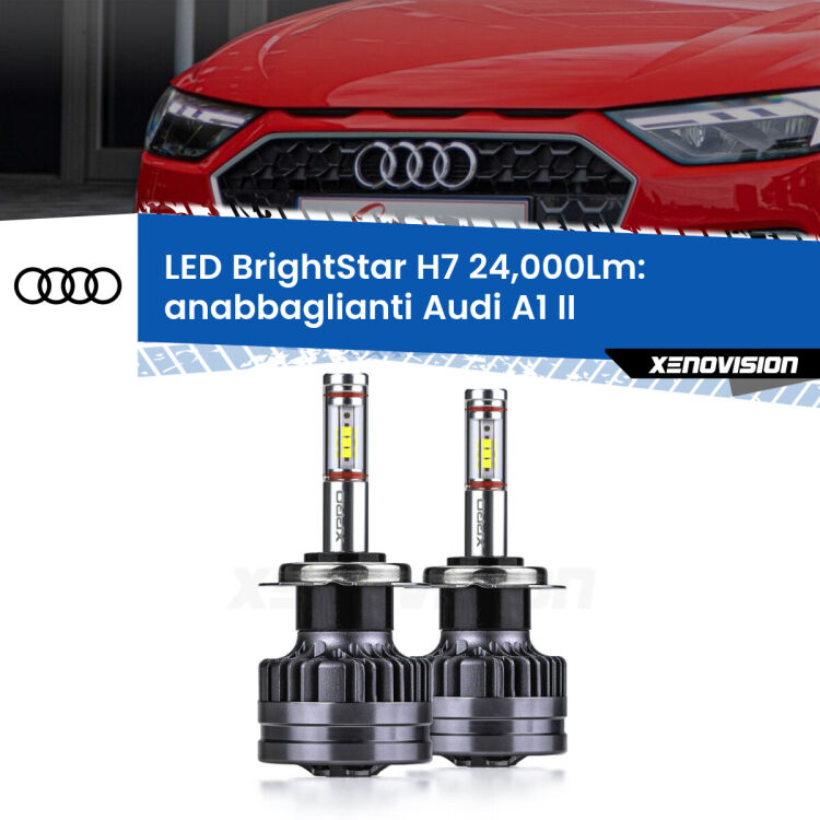 <strong>Kit LED anabbaglianti per Audi A1</strong> II 2019 in poi. </strong>Include due lampade Canbus H7 Brightstar da 24,000 Lumen. Qualità Massima.