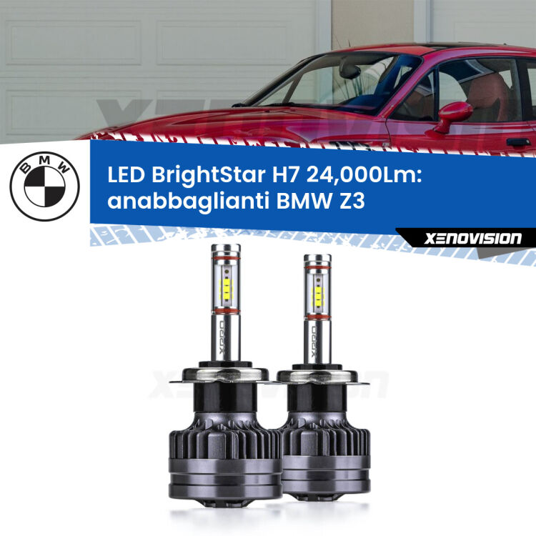 <strong>Kit LED anabbaglianti per BMW Z3</strong>  restyling. </strong>Include due lampade Canbus H7 Brightstar da 24,000 Lumen. Qualità Massima.