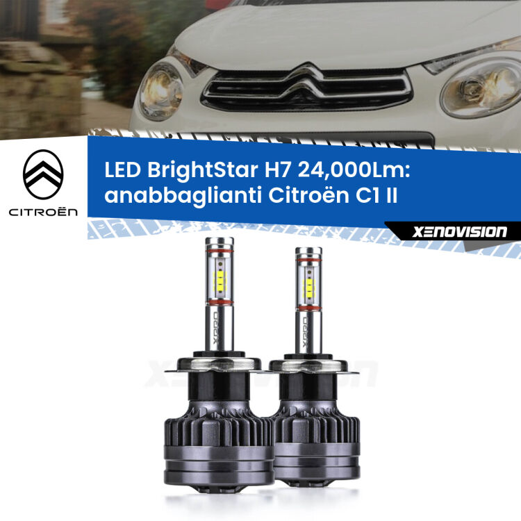 <strong>Kit LED anabbaglianti per Citroën C1</strong> II 2014 in poi. </strong>Include due lampade Canbus H7 Brightstar da 24,000 Lumen. Qualità Massima.