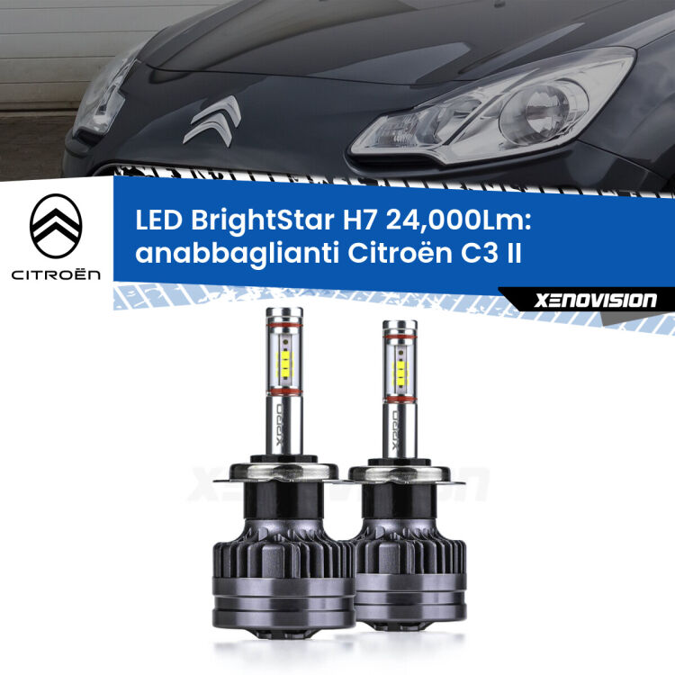 <strong>Kit LED anabbaglianti per Citroën C3</strong> II 2009 - 2016. </strong>Include due lampade Canbus H7 Brightstar da 24,000 Lumen. Qualità Massima.