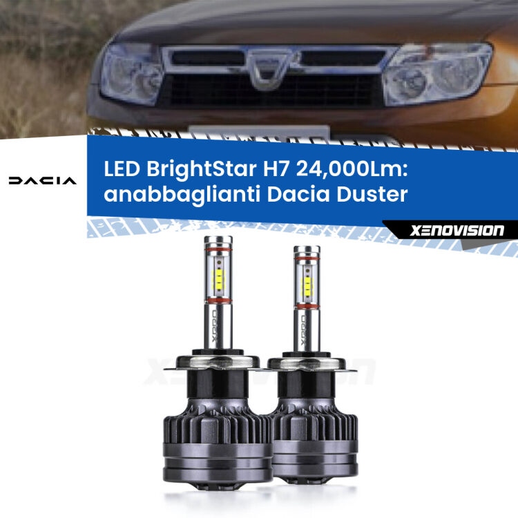 <strong>Kit LED anabbaglianti per Dacia Duster</strong>  2010 - 2016. </strong>Include due lampade Canbus H7 Brightstar da 24,000 Lumen. Qualità Massima.