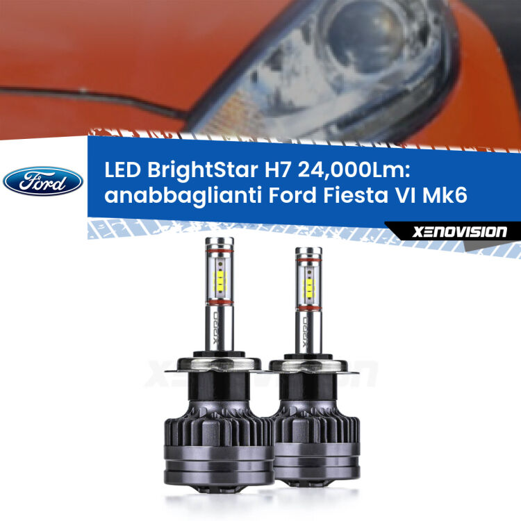 <strong>Kit LED anabbaglianti per Ford Fiesta VI</strong> Mk6 faro lenticolare. </strong>Include due lampade Canbus H7 Brightstar da 24,000 Lumen. Qualità Massima.