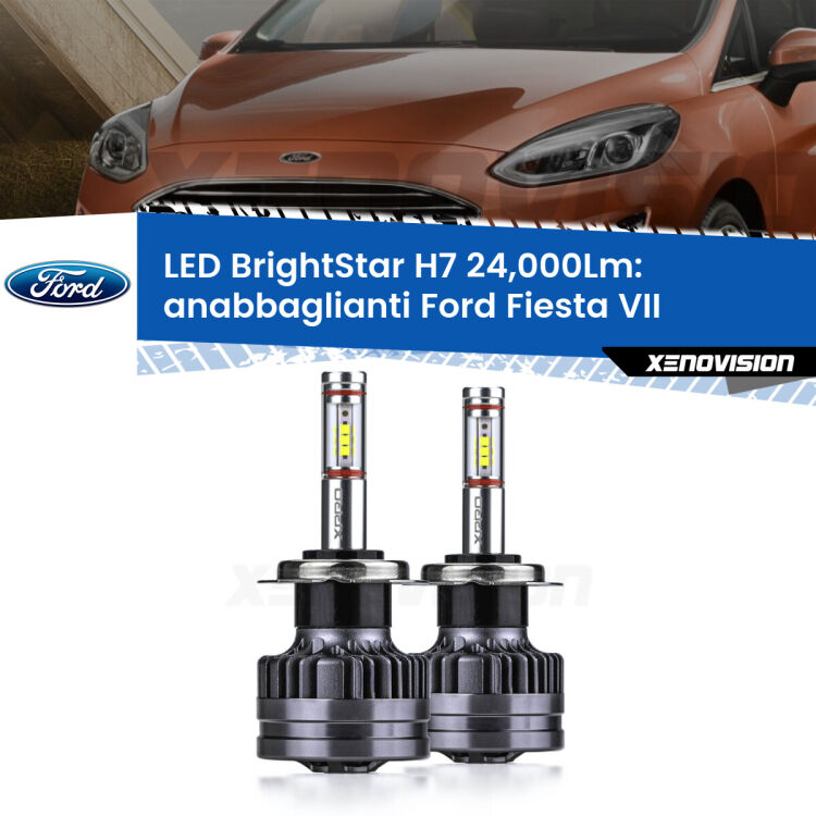 <strong>Kit LED anabbaglianti per Ford Fiesta VII</strong>  con fari a parabola. </strong>Include due lampade Canbus H7 Brightstar da 24,000 Lumen. Qualità Massima.