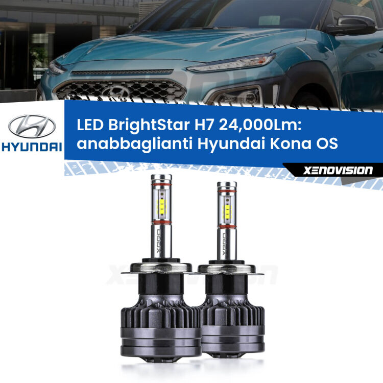 <strong>Kit LED anabbaglianti per Hyundai Kona</strong> OS 2017 - 2022. </strong>Include due lampade Canbus H7 Brightstar da 24,000 Lumen. Qualità Massima.