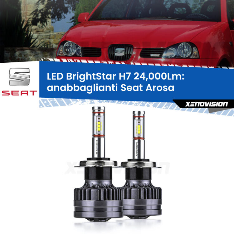 <strong>Kit LED anabbaglianti per Seat Arosa</strong>  a parabola doppia. </strong>Include due lampade Canbus H7 Brightstar da 24,000 Lumen. Qualità Massima.