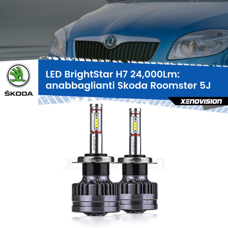 <strong>Kit LED anabbaglianti per Skoda Roomster</strong> 5J fari lenticolari. </strong>Include due lampade Canbus H7 Brightstar da 24,000 Lumen. Qualità Massima.