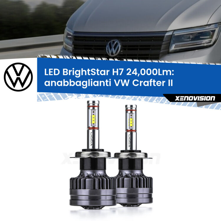 <strong>Kit LED anabbaglianti per VW Crafter</strong> II 2016 in poi. </strong>Include due lampade Canbus H7 Brightstar da 24,000 Lumen. Qualità Massima.