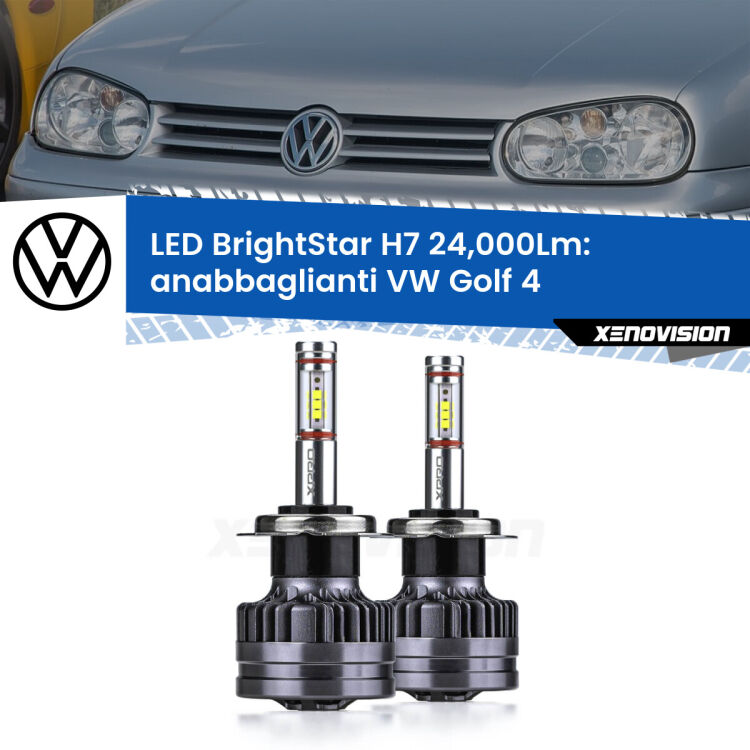 <strong>Kit LED anabbaglianti per VW Golf 4</strong>  1997 - 2005. </strong>Include due lampade Canbus H7 Brightstar da 24,000 Lumen. Qualità Massima.