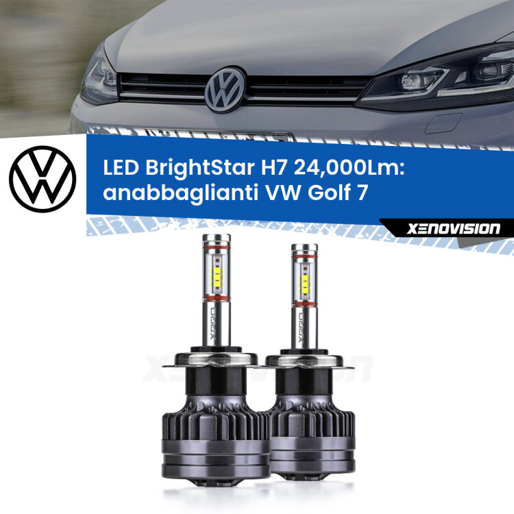 <strong>Kit LED anabbaglianti per VW Golf 7</strong>  2017 - 2019. </strong>Include due lampade Canbus H7 Brightstar da 24,000 Lumen. Qualità Massima.