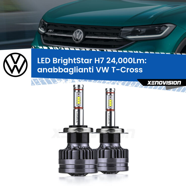 <strong>Kit LED anabbaglianti per VW T-Cross</strong>  in poi. </strong>Include due lampade Canbus H7 Brightstar da 24,000 Lumen. Qualità Massima.