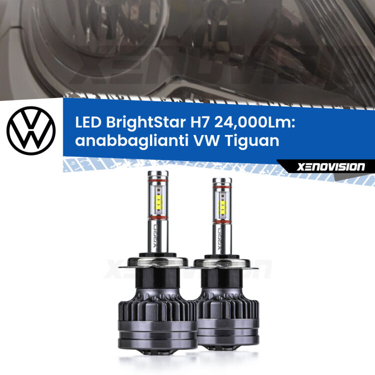 <strong>Kit LED anabbaglianti per VW Tiguan</strong>  pre-restyling. </strong>Include due lampade Canbus H7 Brightstar da 24,000 Lumen. Qualità Massima.