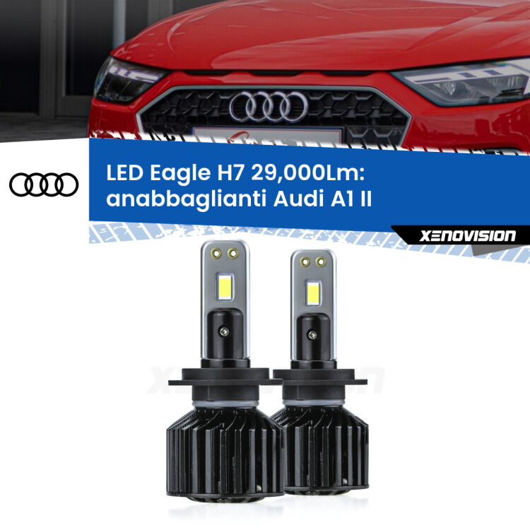 <strong>Kit anabbaglianti LED specifico per Audi A1</strong> II 2019 in poi. Lampade <strong>H7</strong> Canbus da 29.000Lumen di luminosità modello Eagle Xenovision.