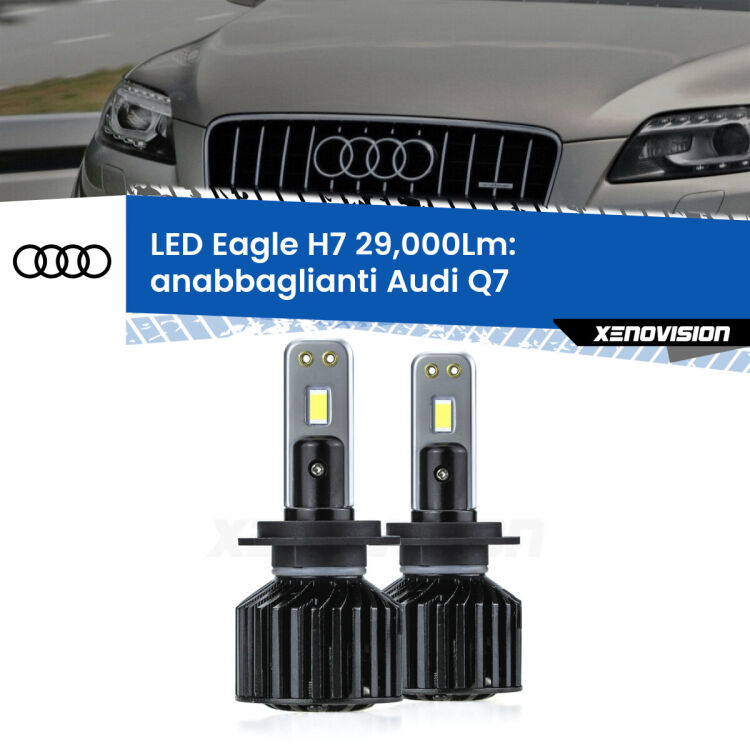 <strong>Kit anabbaglianti LED specifico per Audi Q7</strong>  2006 - 2015. Lampade <strong>H7</strong> Canbus da 29.000Lumen di luminosità modello Eagle Xenovision.