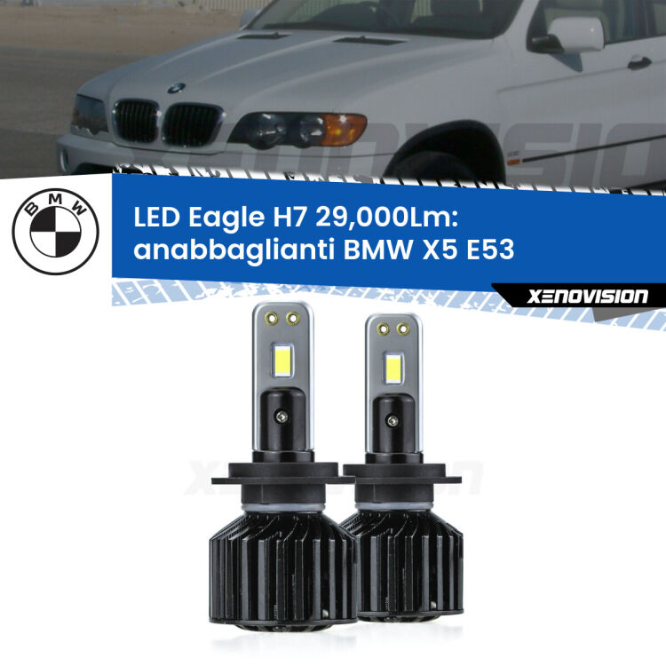 <strong>Kit anabbaglianti LED specifico per BMW X5</strong> E53 1999 - 2003. Lampade <strong>H7</strong> Canbus da 29.000Lumen di luminosità modello Eagle Xenovision.