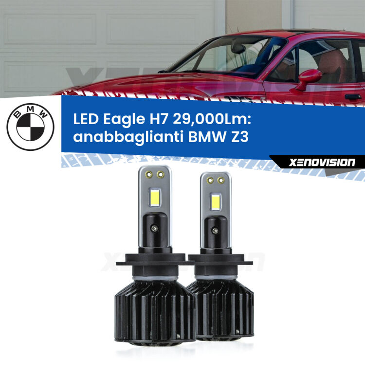 <strong>Kit anabbaglianti LED specifico per BMW Z3</strong>  restyling. Lampade <strong>H7</strong> Canbus da 29.000Lumen di luminosità modello Eagle Xenovision.