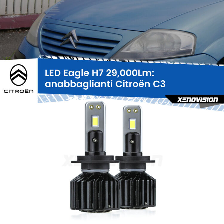 <strong>Kit anabbaglianti LED specifico per Citroën C3</strong>  2002 - 2009. Lampade <strong>H7</strong> Canbus da 29.000Lumen di luminosità modello Eagle Xenovision.