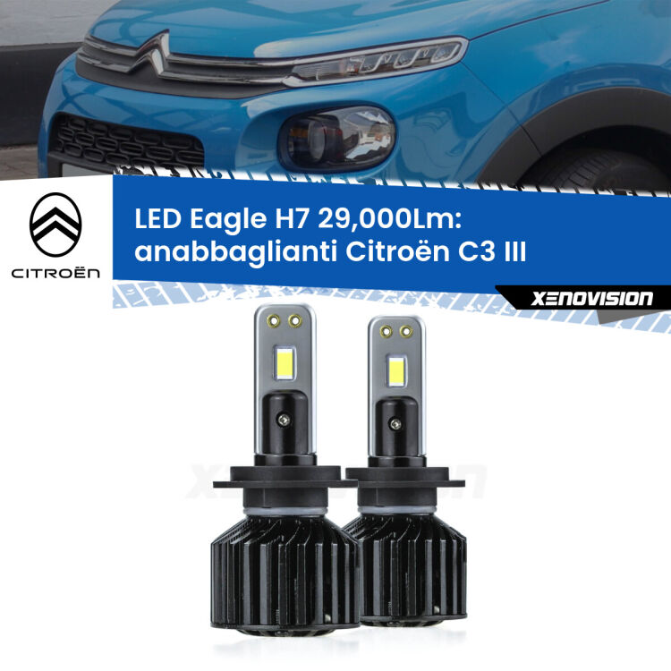 <strong>Kit anabbaglianti LED specifico per Citroën C3</strong> III 2016 in poi. Lampade <strong>H7</strong> Canbus da 29.000Lumen di luminosità modello Eagle Xenovision.