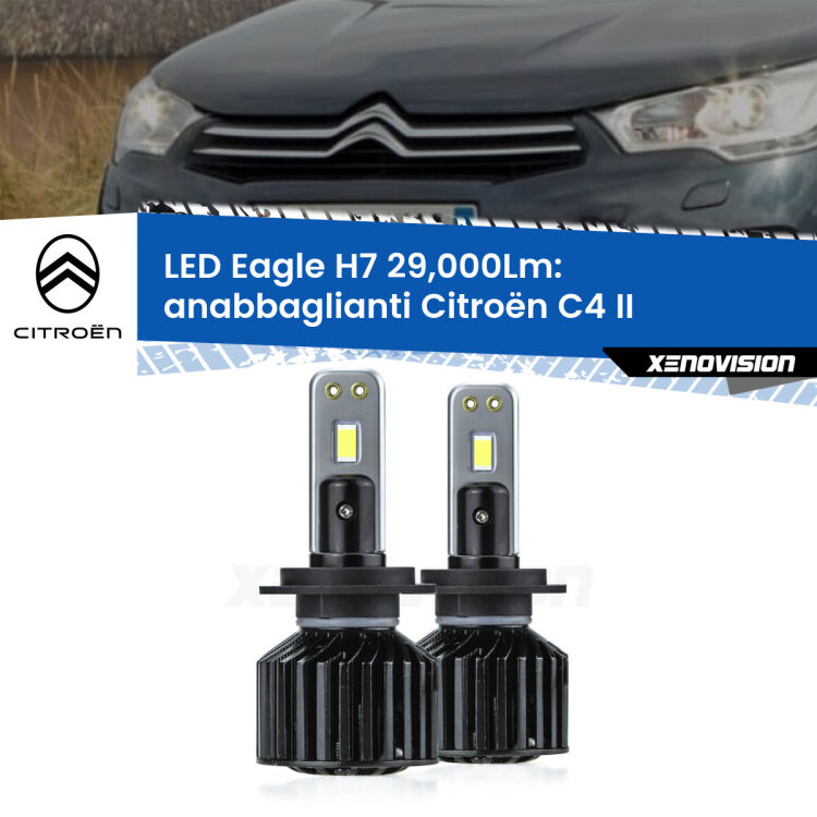 <strong>Kit anabbaglianti LED specifico per Citroën C4</strong> II 2009 - 2016. Lampade <strong>H7</strong> Canbus da 29.000Lumen di luminosità modello Eagle Xenovision.