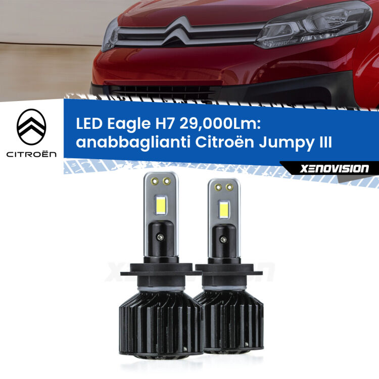 <strong>Kit anabbaglianti LED specifico per Citroën Jumpy</strong> III 2016 in poi. Lampade <strong>H7</strong> Canbus da 29.000Lumen di luminosità modello Eagle Xenovision.