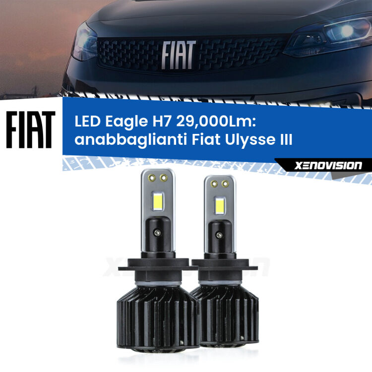 <strong>Kit anabbaglianti LED specifico per Fiat Ulysse</strong> III 2022 in poi. Lampade <strong>H7</strong> Canbus da 29.000Lumen di luminosità modello Eagle Xenovision.