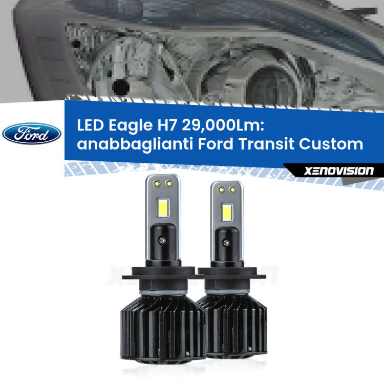 <strong>Kit anabbaglianti LED specifico per Ford Transit Custom</strong>  con fari lenticolari. Lampade <strong>H7</strong> Canbus da 29.000Lumen di luminosità modello Eagle Xenovision.