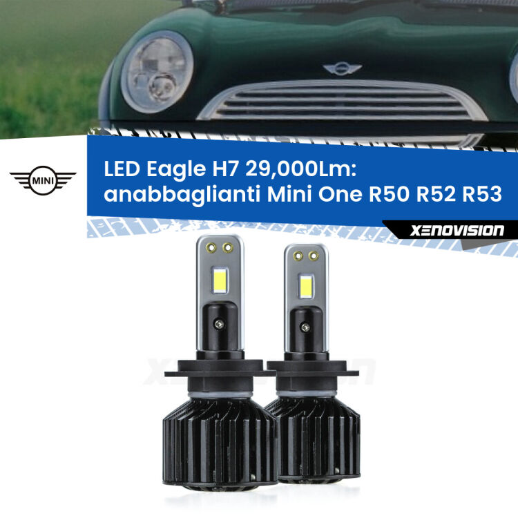 <strong>Kit anabbaglianti LED specifico per Mini One</strong> R50 R52 R53 2001 - 2006. Lampade <strong>H7</strong> Canbus da 29.000Lumen di luminosità modello Eagle Xenovision.